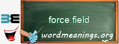 WordMeaning blackboard for force field